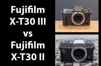 Fujifilm X-T30 III vs Fujifilm X-T30 II – Which is Better?