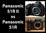 Panasonic Lumix S1R II vs Panasonic Lumix S1R – Which is Better?
